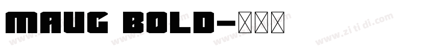 MAUG Bold字体转换